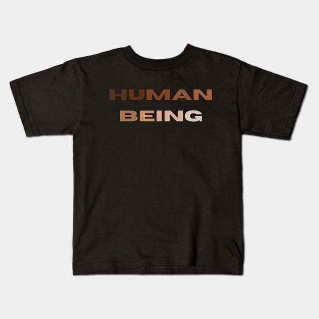 Human Being Kids T-Shirt by Funky Mama